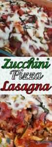 Recipe for Zucchini Pizza Lasagna - 3 Things that go perfect together. This was so good we look forward to making it a regular at our house!