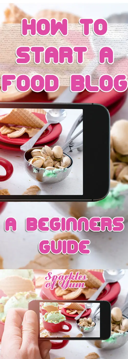 How To Start A Food Blog: A Beginner\'s Guide
