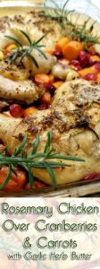 Rosemary Chicken Over Cranberries & Carrots - Need an elegant dinner that's simply delicious and easy? We have got just the dish for you! #chickenrecipe #holidaydinner #cranberries