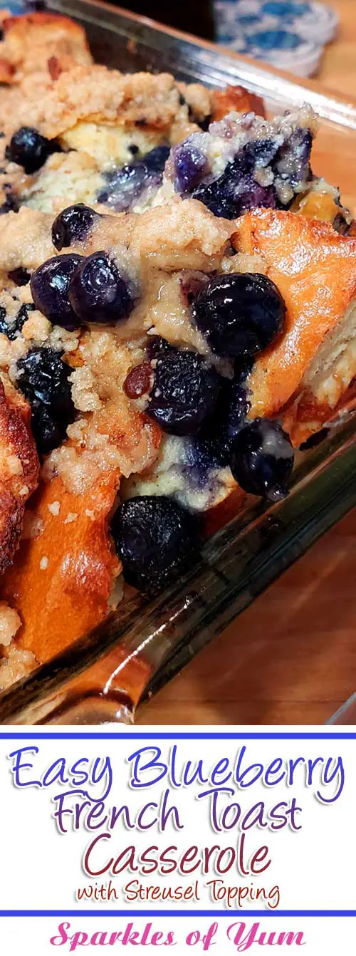 Easy Blueberry French Toast Casserole with Streusel Topping