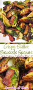 These Crispy Skillet Brussels Sprouts with Bacon & Garlic Butter are the absolute best Brussels sprout recipe! This is now one of my go-to recipes, easy to make and very delicious.