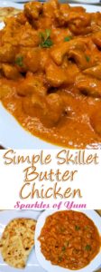 You are gonna love this rich and creamy, super flavorful Simple Skillet Butter Chicken that you can make in around 30 minutes.
