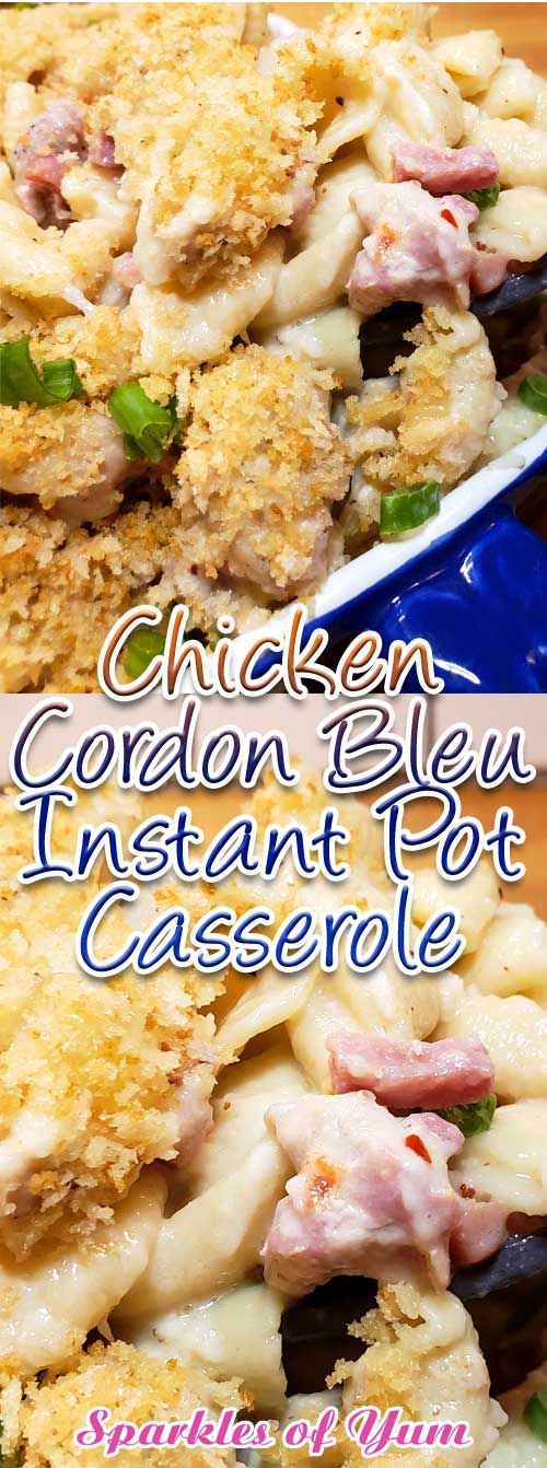 Chicken Cordon Bleu Instant Pot Casserole
