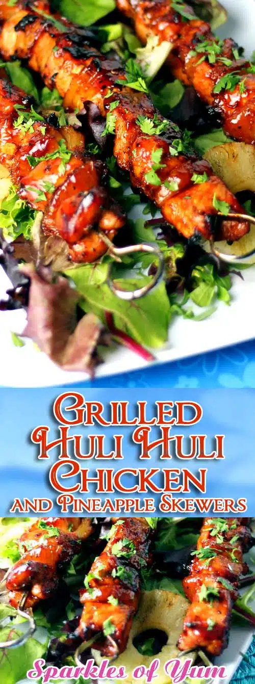 Grilled Huli Huli Chicken and Pineapple Skewers